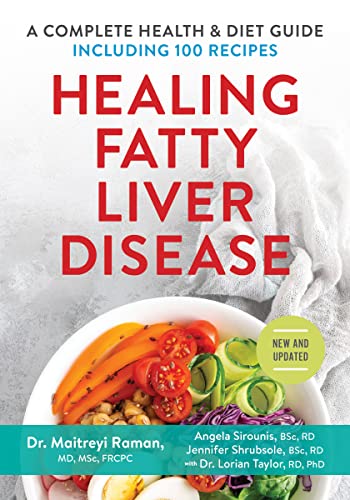 Healing Fatty Liver Disease: A Complete Health and Diet Guide, Including 100 Recipes - Click to Buy