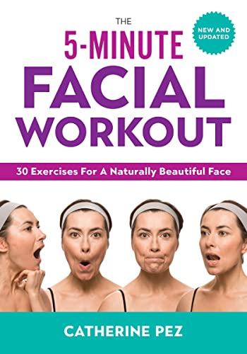 The 5-Minute Facial Workout: 30 Exercises for a Naturally Beautiful Face - Click to Buy