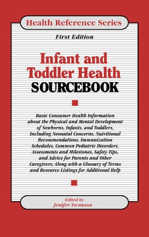Infant and Toddler Health Sourcebook - Click to Buy