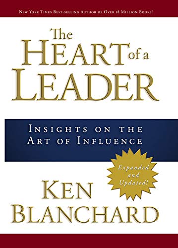 The Heart of a Leader: Insights on the Art of Influence - Click to Buy