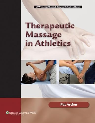 Therapeutic Massage in Athletics (LWW Massage Therapy & Bodywork Educational Series) - Click to Buy