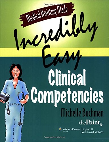 Medical Assisting Made Incredibly Easy: Clinical Competencies - Click to Buy