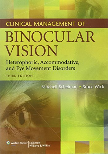 Clinical Management of Binocular Vision: Heterophoric, Accommodative, and Eye Movement Disorders - Click to Buy