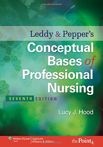 Leddy and Pepper's Conceptual Bases of Professional Nursing - Click to Buy
