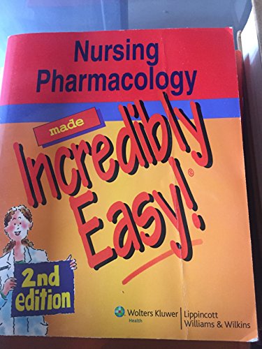 Nursing Pharmacology Made Incredibly Easy! (Incredibly Easy! Series) - Click to Buy