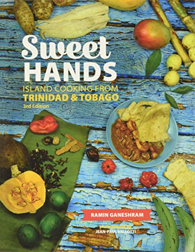 Sweet Hands: Island Cooking from Trinidad & Tobago, 3rd edition: Island Cooking from Trinidad & Tobago - Click to Buy