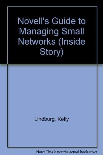 Novell's Guide to Managing Small Netware Networks (Inside Story) - Click to Buy