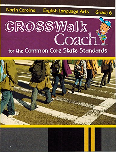 Crosswalk Coach for the Common Core State Standards - 313NA - ENGLISH LANGUAGE ARTS GRADE 6 - Click to Buy