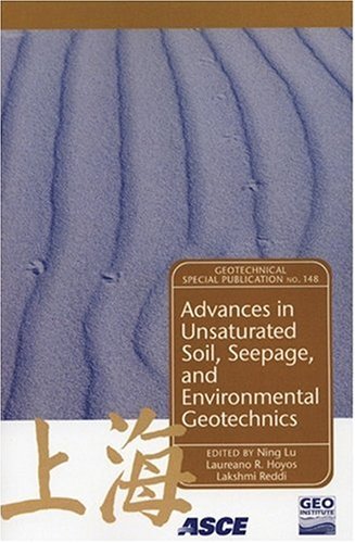 Advances in Unsaturated Soil, Seepage, And Environmental Geotechnics: Proceedings of Sessions of Geoshanghai, June 6-8, 2006, Shanghai, China - Click to Buy
