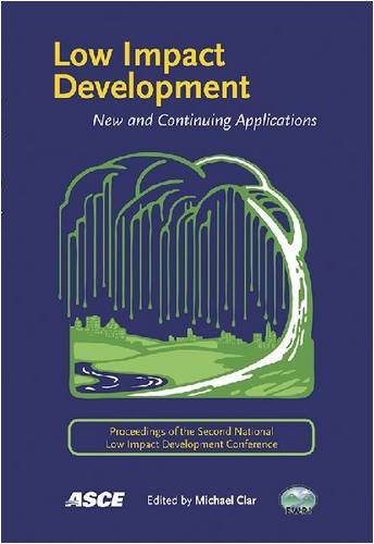 Low Impact Development: New and Continuing Applications: Proceedings of the Second National Low Impact Development Conference, March 12-14, 2007, Wilmington, North Carolina