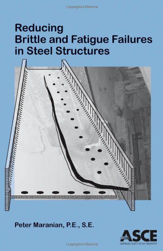 Reducing Brittle and Fatigue Failures in Steel Structures - Click to Buy