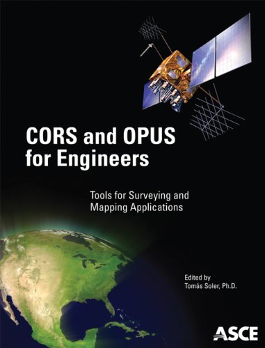 CORS and OPUS for Engineers: Tools for Surveying and Mapping Applications - Click to Buy