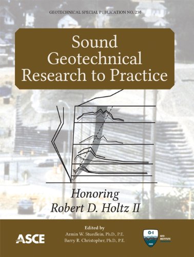 Sound Geotechnical Research to Practice: Honoring Robert D. Holtz II (Geotechnical Special Publications): 230 - Click to Buy