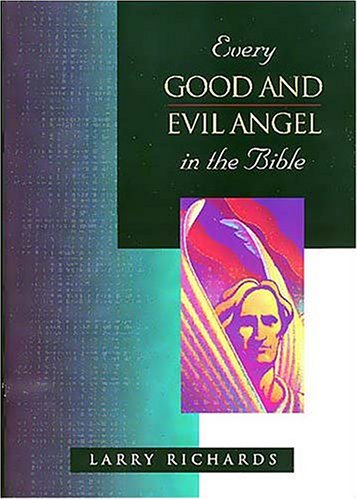 Every Good and Evil Angel in the Bible (The Everything in the Bible Series) - Click to Buy