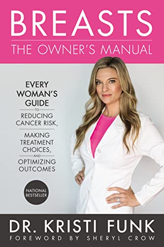 Breasts: The Owner's Manual: Every Woman's Guide to Reducing Cancer Risk, Making Treatment Choices, and Optimizing Outcomes - Click to Buy