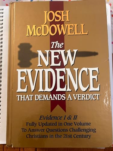 The New Evidence That Demands A Verdict: Evidence I & II Fully Updated in One Volume To Answer The Questions Challenging Christians in the 21st Century. - Click to Buy