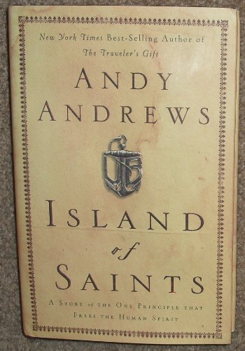 Island of Saints: A Story of the One Principle That Frees the Human Spirit - Click to Buy