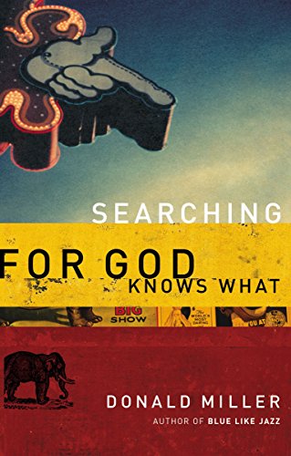 Searching for God Knows What: Bearded Women, Alien Philosophers, Lovesick Teens, and the Gospel of Jesus - Click to Buy