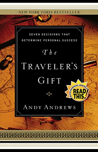 The Traveler's Gift: Seven Decisions that Determine Personal Success - Click to Buy