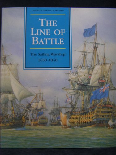 The Line of Battle: The Sailing Warship 1650-1840 - Click to Buy