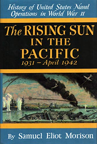 The Rising Sun in the Pacific 1931 - April 1942 - Click to Buy