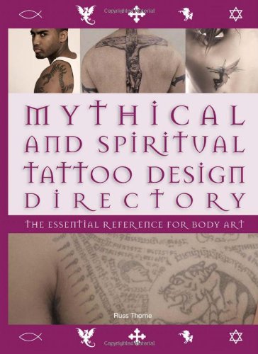 Mythical and Spiritual Tattoo Design Directory: The Essential Reference for Body Art - Click to Buy
