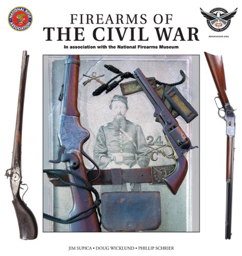 Firearms of the Civil War: In Association With the National Firearms Museum - Click to Buy