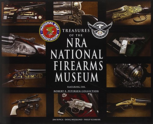 Treasures of the NRA National Firearms Museum - Click to Buy