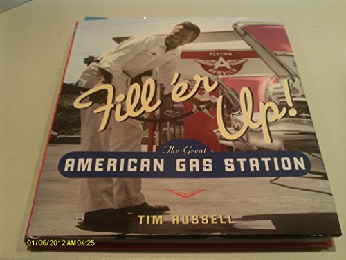 Fill'er Up!: The Great American Gas Station - Click to Buy