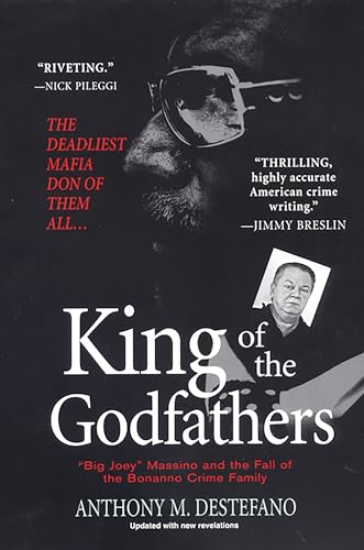King of the Godfathers: Big Joey Massino and the Fall of the Bonanno Crime Family - Click to Buy