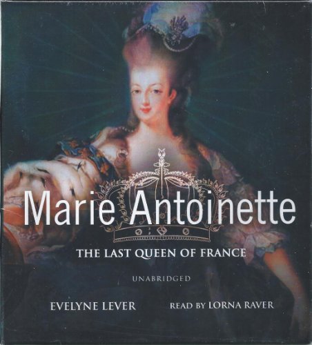 Marie Antoinette: The Last Queen of France - Click to Buy