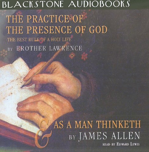The Practice of the Presence of God/As a Man Thinketh: The Best Rules of a Holy Life: Library Edition - Click to Buy