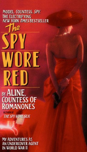 The Spy Wore Red: My Adventures as an Undercover Agent in World War II - Click to Buy