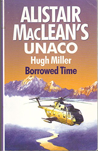 Alistair Maclean's Unaco: Borrowed Time - Click to Buy