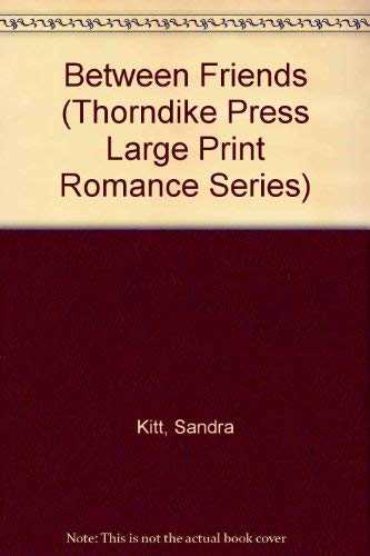 Between Friends (Thorndike Press Large Print Romance Series) - Click to Buy