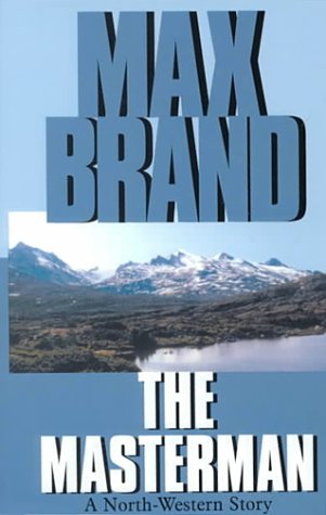 The Masterman: A North-western Story (Five Star Western S.) - Click to Buy