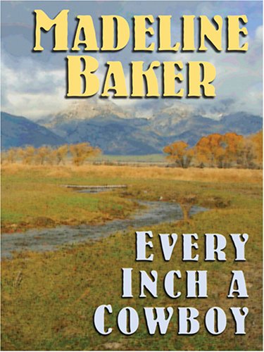 Every Inch a Cowboy - Click to Buy