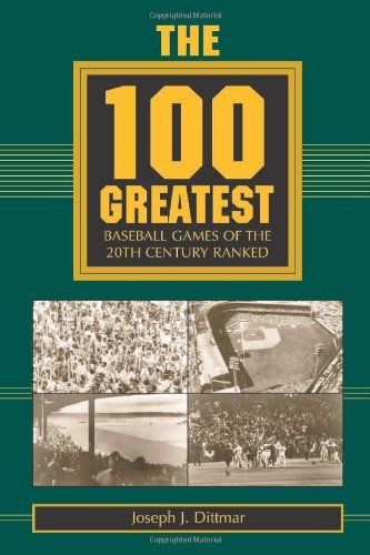 The 100 Greatest Baseball Games of the 20th Century Ranked - Click to Buy