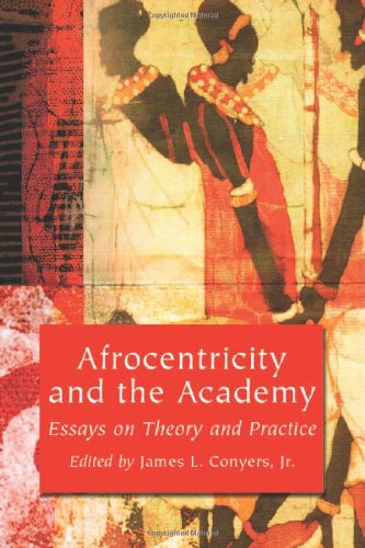 Afrocentricity and the Academy: Essays on Theory and Practice - Click to Buy
