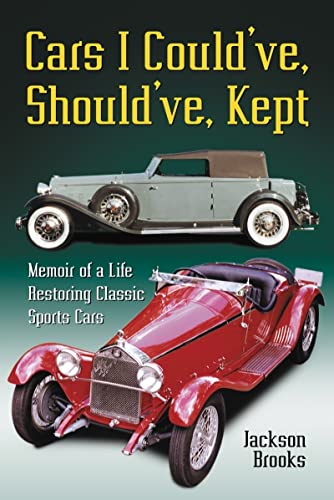 Cars I Could've, Should've, Kept: Memoir of a Life Restoring Classic Sports Cars - Click to Buy