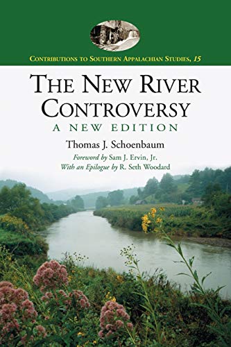 The New River Controversy, A New Edition (Contributions to Southern Appalachian Studies, 15) - Click to Buy
