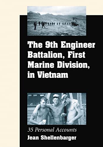 The 9th Engineer Battalion, First Marine Division, in Vietnam: 35 Personal Accounts - Click to Buy