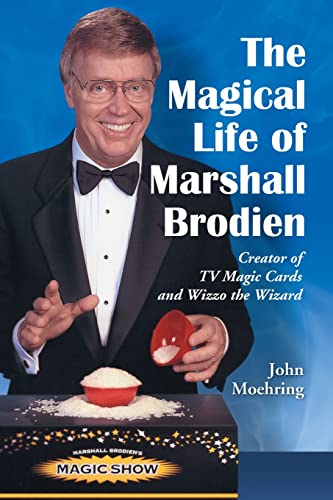 The Magical Life of Marshall Brodien: Creator of TV Magic Cards and Wizzo the Wizard - Click to Buy