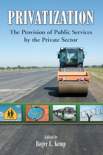 Privatization: The Provision of Public Services by the Private Sector - Click to Buy