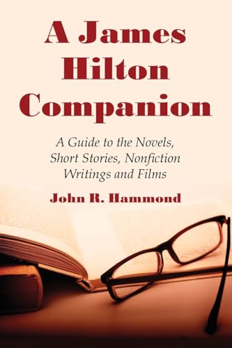 A James Hilton Companion: A Guide to the Novels, Short Stories, Nonfiction Writings and Films - Click to Buy