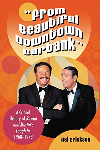 From Beautiful Downtown Burbank: A Critical History of Rowan and Martin's Laugh-in 1968-1973 - Click to Buy