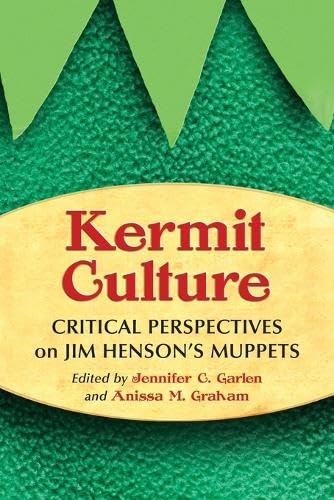 Kermit Culture: Critical Perspectives on Jim Henson's Muppets - Click to Buy