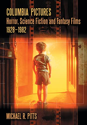 Columbia Pictures Horror, Science Fiction and Fantasy Films, 1928-1982 - Click to Buy