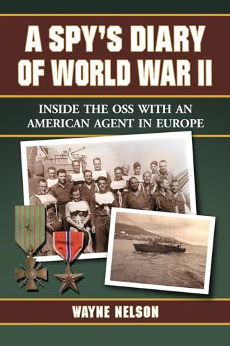 A Spy's Diary of World War II: Inside the OSS with an American Agent in Europe - Click to Buy