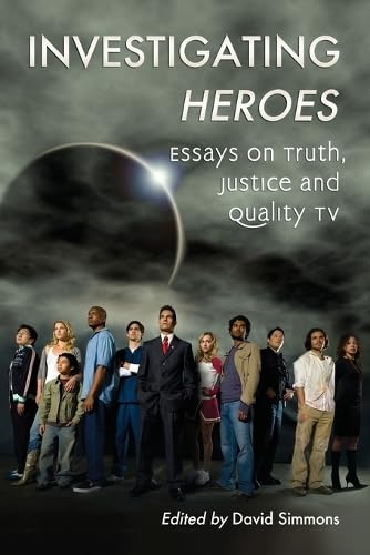 Investigating Heroes: Essays on Truth, Justice and Quality TV - Click to Buy